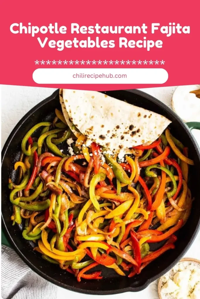 Chipotle Restaurant Fajita Vegetables